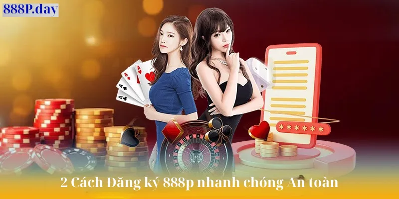 2 cách đăng ký 888p nhanh nhất