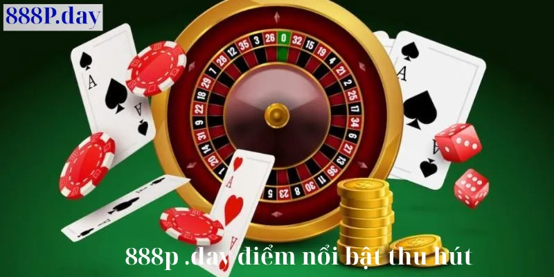đặc điểm nổi bật thu hút